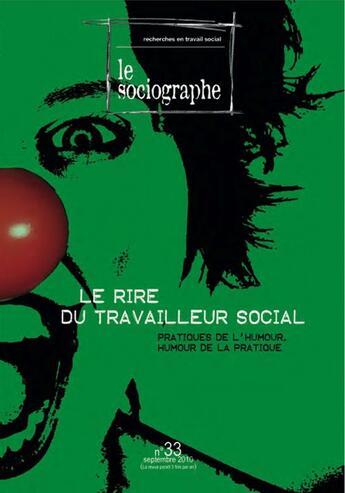 Couverture du livre « LE SOCIOGRAPHE T.33 ; e rire du travailleur social » de  aux éditions Champ Social