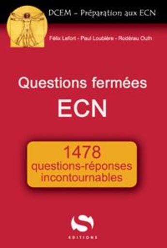 Couverture du livre « ECN ; questions fermées ; 1478 questions-réponses incontournables » de  aux éditions S-editions