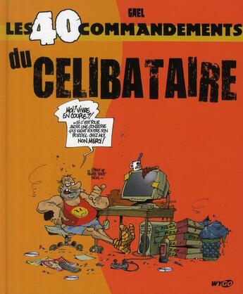 Couverture du livre « Les 40 commandements du célibataire » de Gael aux éditions Wygo