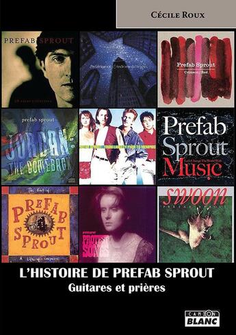 Couverture du livre « Prefab Sprout ; guitares et prières » de Cecile Roux aux éditions Le Camion Blanc