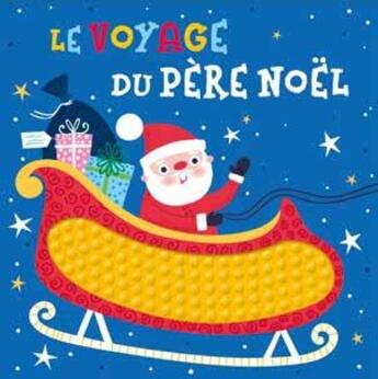 Couverture du livre « Le voyage du pere noel (coll.livre a toucher en silicone) » de Sarah Wade aux éditions 1 2 3 Soleil