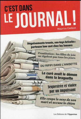 Couverture du livre « C'est dans le journal ! » de Maurice Cadaux aux éditions L'opportun