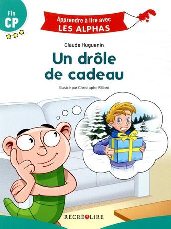 Couverture du livre « Un drole de cadeau - apprendre a lire avec les alphas » de Huguenin/Tessier aux éditions Recrealire