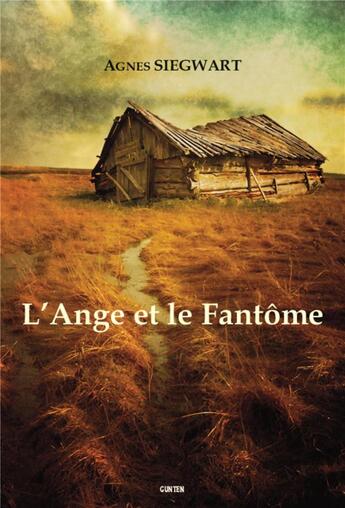 Couverture du livre « L'ange et le fantôme » de Agnes Siegwart aux éditions Gunten