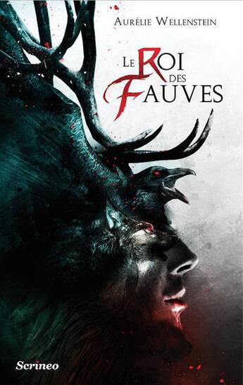 Couverture du livre « Le roi des fauves » de Aurélie Wellenstein aux éditions Scrineo