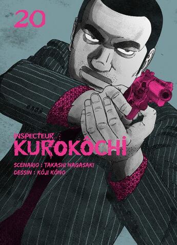 Couverture du livre « Inspecteur Kurokôchi Tome 20 » de Takashi Nagasaki et Koji Kono aux éditions Komikku