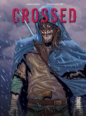 Couverture du livre « Crossed : Intégrale t.1 à t.3 » de Garth Ennis et Jacen Burrows aux éditions Hicomics