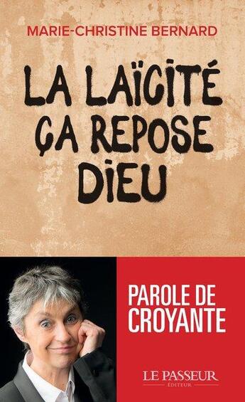 Couverture du livre « La laïcité ça repose Dieu » de Marie-Christine Bernard aux éditions Le Passeur