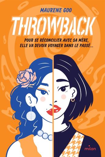 Couverture du livre « Throwback » de Maurene Goo aux éditions Milan