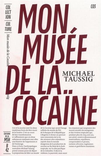 Couverture du livre « Mon musée de la cocaïne » de Michael Taussig aux éditions Editions B42