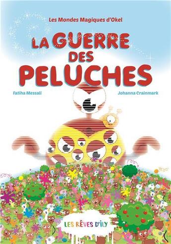 Couverture du livre « La guerre des peluches » de Fatiha Messali aux éditions Les Reves D'ily