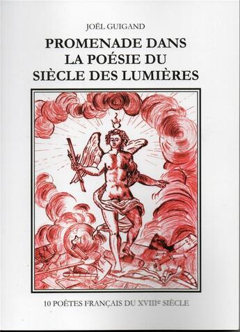 Couverture du livre « PROMENADE DANS LA POÉSIE DU SIÈCLE DES LUMIÈRES : 10 POÈTES FRANÇAIS DU XVIIIe siècle » de Joël Guigand aux éditions Joel Guigand