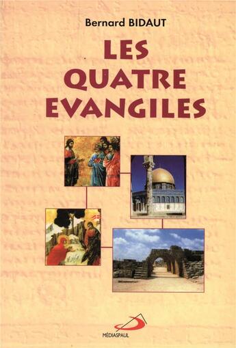 Couverture du livre « Les quatre evangiles » de Robert Bidaut aux éditions Mediaspaul