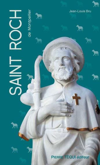 Couverture du livre « Saint Roch de Montpellier » de Jean-Louis Bru aux éditions Tequi