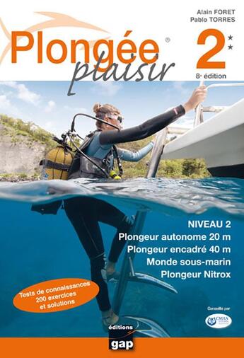 Couverture du livre « Plongee plaisir niveau 2 - 8eme edition » de Foret - P Torres A aux éditions Gap