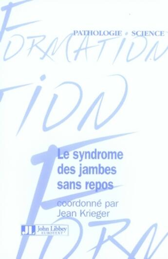 Couverture du livre « Le syndrome des jambes sans repos » de Jean Krieger aux éditions John Libbey