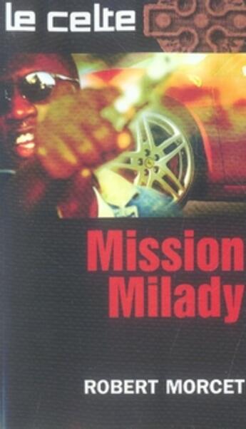 Couverture du livre « Mission milady » de Robert Morcet aux éditions Vauvenargues