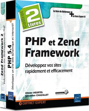 Couverture du livre « PHP et Zend Framework ; développez vos sites rapidement et efficacement ; coffret » de Olivier Heurtel et Sebastien Chazallet aux éditions Eni