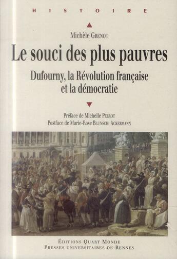 Couverture du livre « Le souci des plus pauvres ; Dufourny, la Révolution française et la démocratie » de Michele Grenot aux éditions Pu De Rennes