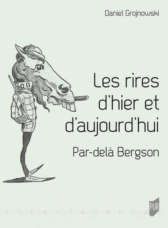 Couverture du livre « Les rires d'hier et d'aujourd'hui : par-delà Bergson » de Daniel Grojnowski aux éditions Pu De Rennes