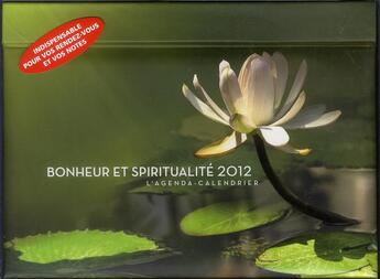 Couverture du livre « L'agenda-calendrier ; bonheur et spiritualité 2012 » de  aux éditions Hugo Image