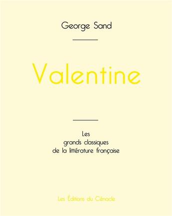 Couverture du livre « Valentine de George Sand (édition grand format) » de George Sand aux éditions Editions Du Cenacle