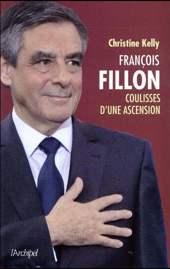 Couverture du livre « Fillon, la révélation » de Christine Kelly aux éditions Archipel