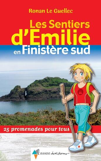 Couverture du livre « Les sentiers d'Emilie ; Emilie dans le Finistère Sud » de Ronan Le Guellec aux éditions Rando