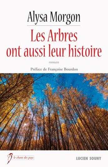 Couverture du livre « Les arbres ont aussi leur histoire » de Alysa Morgon aux éditions Lucien Souny
