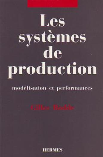 Couverture du livre « Les systemes de production » de Rodde aux éditions Hermes Science Publications