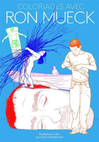 Couverture du livre « Coloriages avec Ron Mueck » de  aux éditions Fondation Cartier