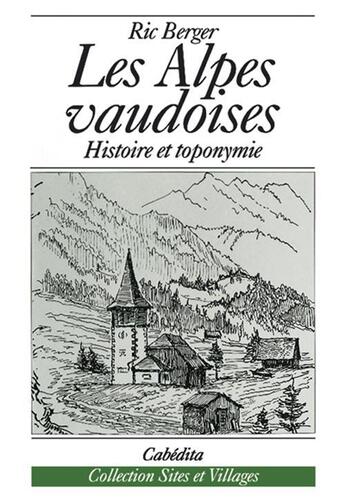 Couverture du livre « ALPES VAUDOISES (LES) » de Ric Berger aux éditions Cabedita
