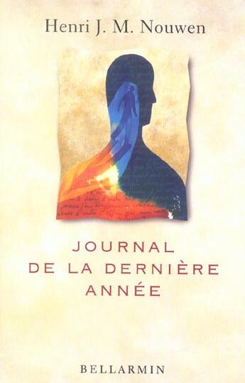 Couverture du livre « Journal de la derniere annee » de Nouwen H aux éditions Bellarmin