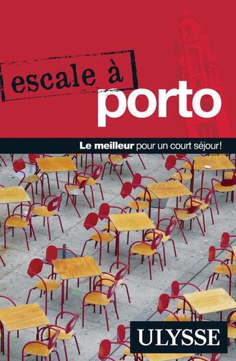 Couverture du livre « Escale à Porto » de  aux éditions Ulysse