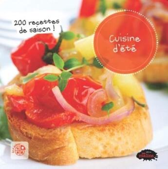 Couverture du livre « Cuisine d'été ; 200 recettes de saison ! » de  aux éditions Les Malins