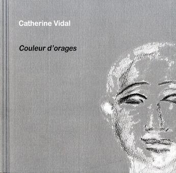 Couverture du livre « Couleur d'orages » de Vidal Catherine aux éditions Trois Quarts Elles