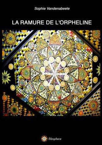 Couverture du livre « La ramure de l'orpheline » de Sophie Vanden Abeele aux éditions Filosphere