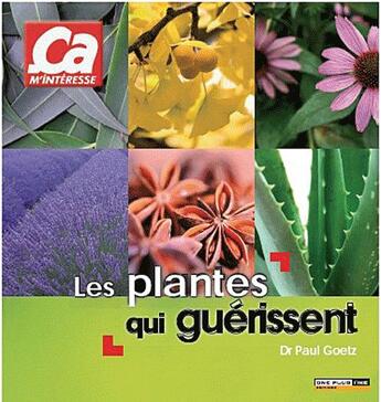 Couverture du livre « Les plantes qui guérissent » de Paul Goetz aux éditions One Plus One