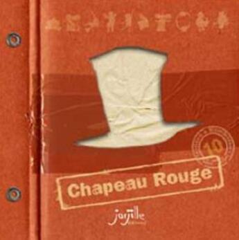 Couverture du livre « Chapeau rouge » de  aux éditions Jarjille