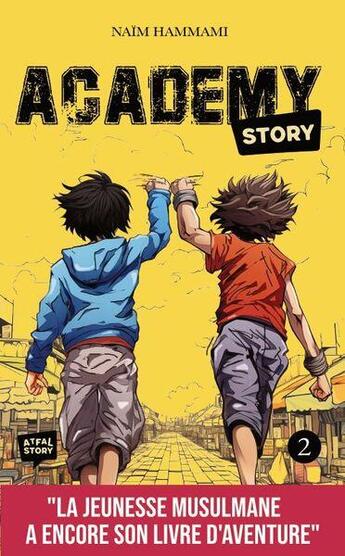 Couverture du livre « Academy Story Tome 2 » de Naim Hammami aux éditions Atfal Story