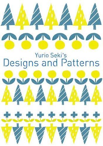 Couverture du livre « Yurio seki's designs and patterns » de  aux éditions Pie Books