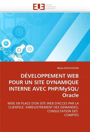 Couverture du livre « Développement web pour un site dynamique interne avec PHP/MySQL/Oracle » de Blaise Ratovoson aux éditions Editions Universitaires Europeennes