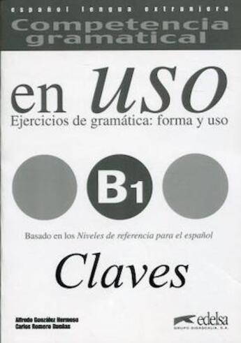 Couverture du livre « Competencia gramatical en uso ; espagnol ; B1 ; corrigés » de Alfredo Gonzalez Hermoso aux éditions Didier