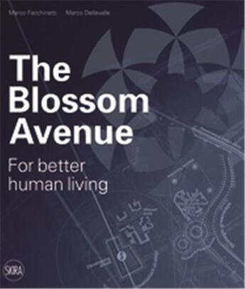 Couverture du livre « The blossom avenue for better human living » de Facchinetti Marco aux éditions Skira