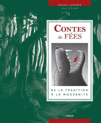 Couverture du livre « Contes de fées ; de la tradition à la modernité » de  aux éditions Snoeck Gent