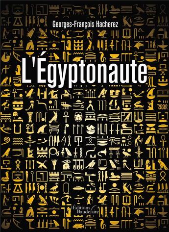 Couverture du livre « L'Egyptonaute » de Georges-Francois Hacherez aux éditions Baudelaire