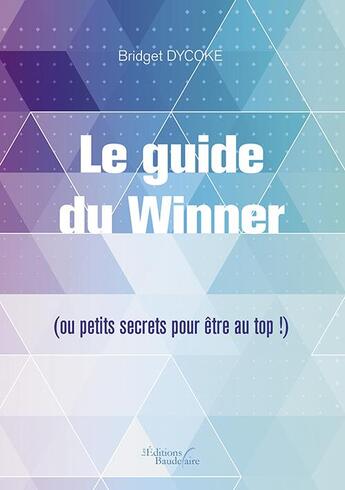 Couverture du livre « Le guide du Winner » de Bridget Dycoke aux éditions Baudelaire