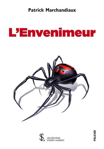 Couverture du livre « L envenimeur » de Patrick Marchandiaux aux éditions Sydney Laurent