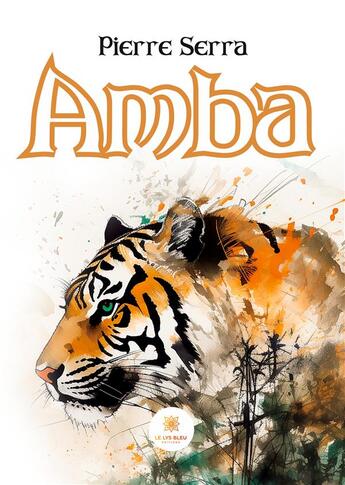 Couverture du livre « Amba » de Pierre Serra aux éditions Le Lys Bleu