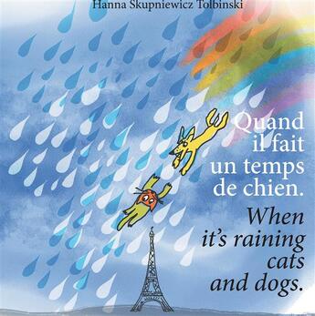 Couverture du livre « Quand il fait un temps de chien ; when it's raining cats and dogs » de Hanna Skupniewicz-Tolbinski aux éditions Books On Demand